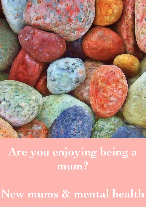 Are you enjoying being a mum? New mums & mental health