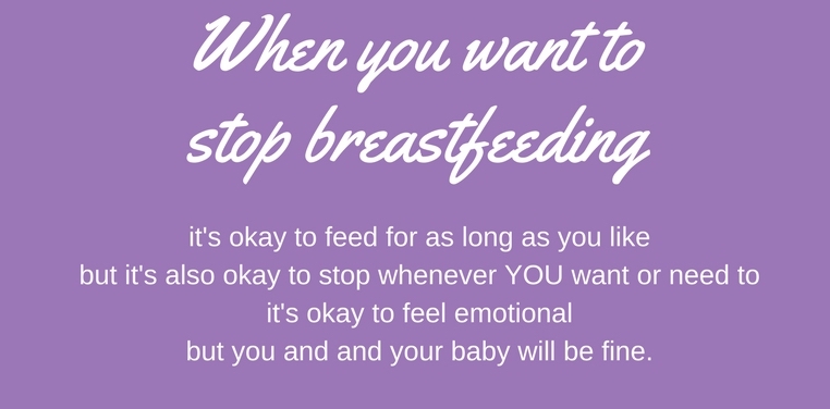 When you want to stop&nbsp;breastfeeding
